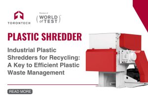 Industrial Plastic Shredders for Recycling: A Key to Efficient Plastic Waste Management